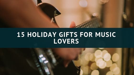 15 Holiday Gifts for Music Lovers