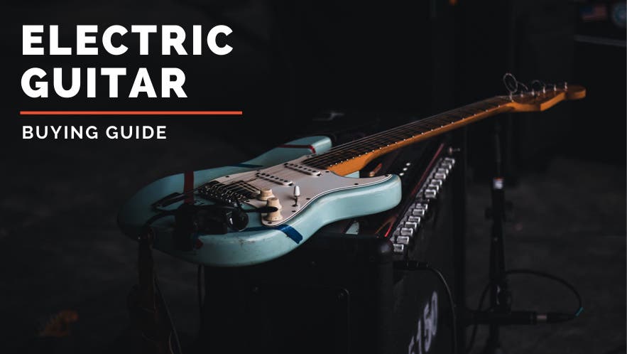 electric guitar buying guide