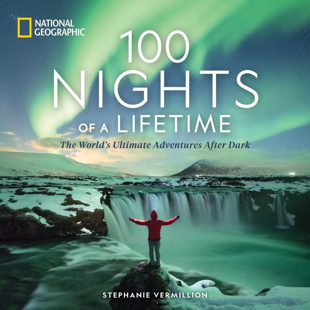 100 Nights of a Lifetime Cover Image, a book filled with the most picturesque night adventures